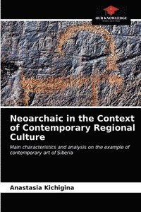 bokomslag Neoarchaic in the Context of Contemporary Regional Culture