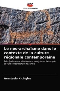 bokomslag Le no-archasme dans le contexte de la culture rgionale contemporaine