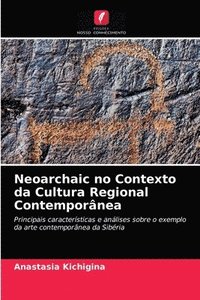bokomslag Neoarchaic no Contexto da Cultura Regional Contempornea