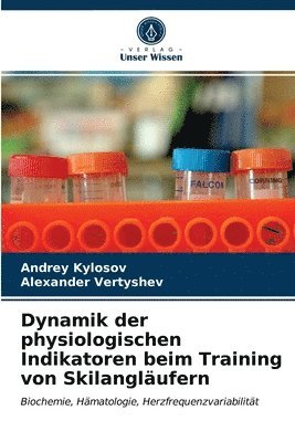 Dynamik der physiologischen Indikatoren beim Training von Skilanglufern 1