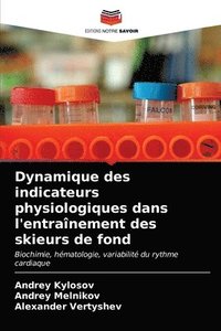 bokomslag Dynamique des indicateurs physiologiques dans l'entranement des skieurs de fond