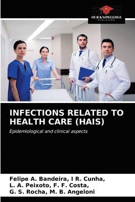 Infections Related to Health Care (Hais) 1