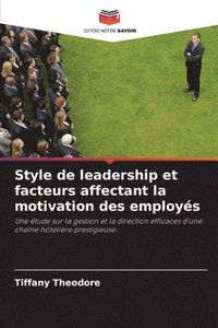 bokomslag Style de leadership et facteurs affectant la motivation des employs