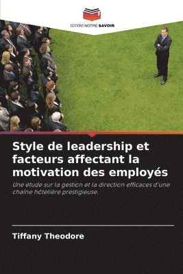 Style de leadership et facteurs affectant la motivation des employs 1