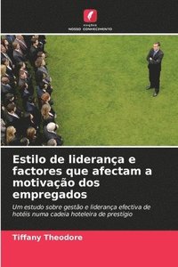 bokomslag Estilo de liderana e factores que afectam a motivao dos empregados