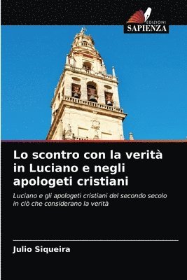 Lo scontro con la verit in Luciano e negli apologeti cristiani 1