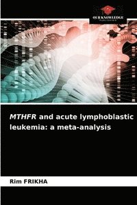 bokomslag MTHFR and acute lymphoblastic leukemia