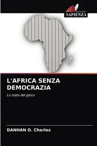 bokomslag L'Africa Senza Democrazia