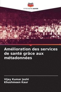 bokomslag Amélioration des services de santé grâce aux métadonnées