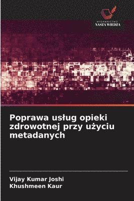 bokomslag Poprawa uslug opieki zdrowotnej przy u?yciu metadanych