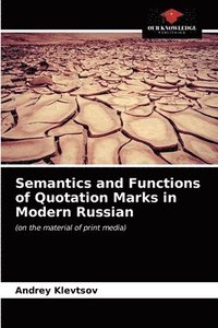 bokomslag Semantics and Functions of Quotation Marks in Modern Russian