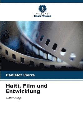 bokomslag Haiti, Film und Entwicklung