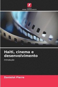 bokomslag Haiti, cinema e desenvolvimento