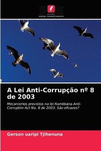 bokomslag A Lei Anti-Corrupcao n Degrees 8 de 2003