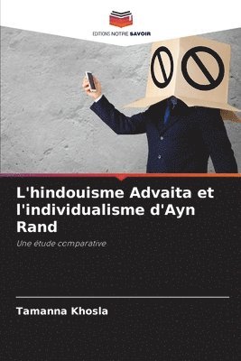 bokomslag L'hindouisme Advaita et l'individualisme d'Ayn Rand