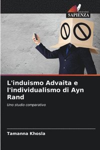 bokomslag L'induismo Advaita e l'individualismo di Ayn Rand