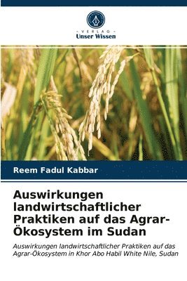 Auswirkungen landwirtschaftlicher Praktiken auf das Agrar-kosystem im Sudan 1