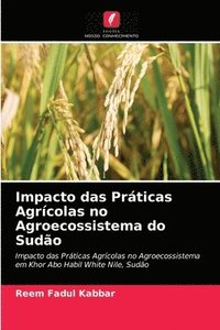 bokomslag Impacto das Prticas Agrcolas no Agroecossistema do Sudo