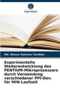 bokomslag Experimentelle Weiterentwicklung des PENTIUM-Mikroprozessors durch Verwendung verschiedener PPI-Dev. fr MIN-Laufzeit