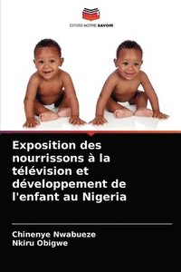 bokomslag Exposition des nourrissons a la television et developpement de l'enfant au Nigeria