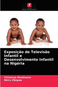 bokomslag Exposicao de Televisao Infantil e Desenvolvimento Infantil na Nigeria