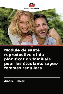 Module de sante reproductive et de planification familiale pour les etudiants sages-femmes reguliers 1
