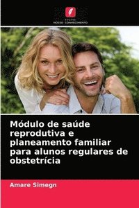 bokomslag Modulo de saude reprodutiva e planeamento familiar para alunos regulares de obstetricia