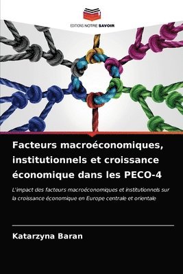 Facteurs macroconomiques, institutionnels et croissance conomique dans les PECO-4 1
