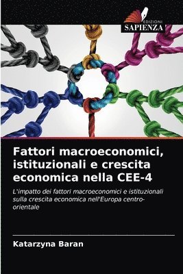 bokomslag Fattori macroeconomici, istituzionali e crescita economica nella CEE-4