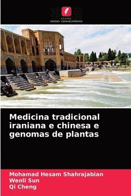 bokomslag Medicina tradicional iraniana e chinesa e genomas de plantas