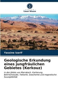 bokomslag Geologische Erkundung eines jungfrulichen Gebietes (Kerkouz)