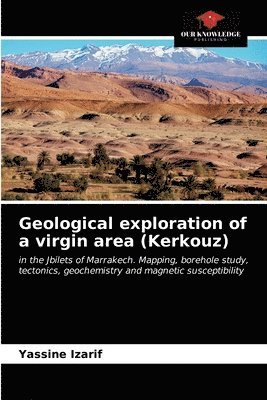 Geological exploration of a virgin area (Kerkouz) 1