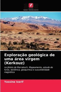 bokomslag Explorao geolgica de uma rea virgem (Kerkouz)