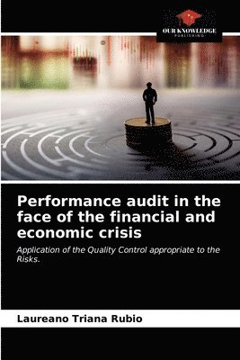 Performance audit in the face of the financial and economic crisis 1