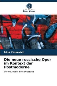 bokomslag Die neue russische Oper im Kontext der Postmoderne