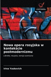 bokomslag Nowa opera rosyjska w kontek&#347;cie postmodernizmu