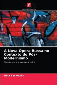 bokomslag A Nova Opera Russa no Contexto do Pos-Modernismo