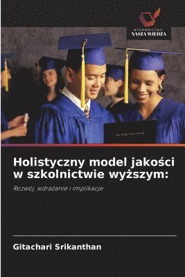 bokomslag Holistyczny model jako&#347;ci w szkolnictwie wy&#380;szym