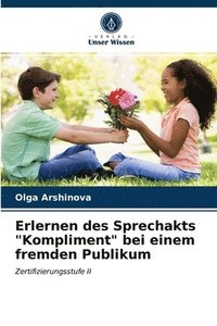 bokomslag Erlernen des Sprechakts Kompliment bei einem fremden Publikum