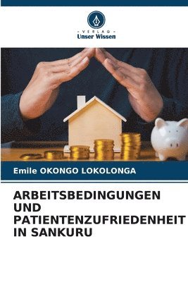 Arbeitsbedingungen Und Patientenzufriedenheit in Sankuru 1