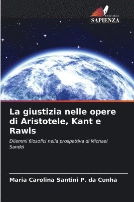 bokomslag giustizia nelle opere di Aristotele, Kant e Rawls