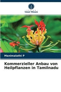 bokomslag Kommerzieller Anbau von Heilpflanzen in Tamilnadu