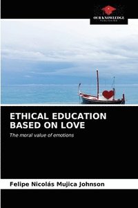 bokomslag Ethical Education Based on Love