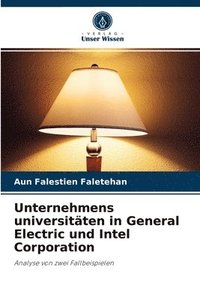 bokomslag Unternehmens universitten in General Electric und Intel Corporation