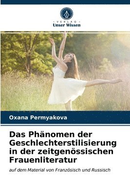 bokomslag Das Phnomen der Geschlechterstilisierung in der zeitgenssischen Frauenliteratur