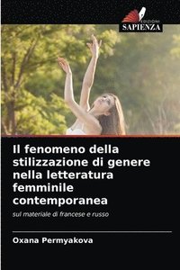 bokomslag Il fenomeno della stilizzazione di genere nella letteratura femminile contemporanea