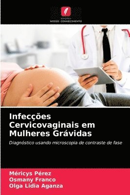 bokomslag Infeces Cervicovaginais em Mulheres Grvidas