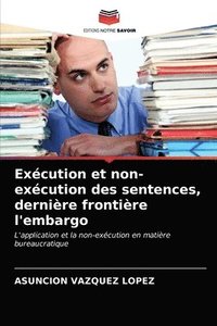 bokomslag Excution et non-excution des sentences, dernire frontire l'embargo