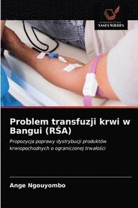 bokomslag Problem transfuzji krwi w Bangui (R&#346;A)