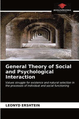 bokomslag General Theory of Social and Psychological Interaction